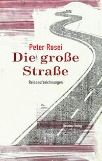 Die große Straße - Peter Rosei - ebook