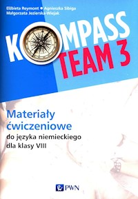 Kompass Team 3 Materiały ćwiczeniowe do języka niemieckiego dla klasy 8 - Reymont Elżbieta, Sibiga Agnieszka, Jezierska-Wiejak Małgorzata - książka