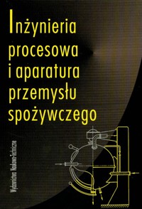 Inżynieria procesowa i aparatura przemysłu spożywczego - Lewicki Piotr - książka