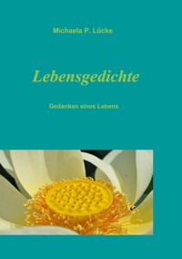 Lebensgedichte - Michaela P. Lücke - ebook
