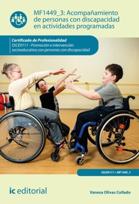 Acompañamiento de personas con discapacidad en actividades programadas. SSCE0111 - Vanesa Olivas Collado - ebook