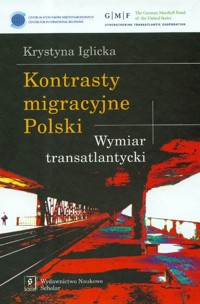 Kontrasty migracyjne Polski - Iglicka Krystyna - książka
