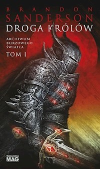 Archiwum Burzowego Światła Tom 1 Droga królów - Sanderson Brandon - książka