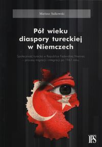 Pół wieku diaspory tureckiej w Niemczech - Sulkowski Mariusz - książka