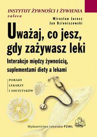 Uważaj, co jesz, gdy zażywasz leki -  - książka