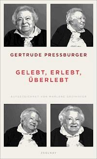Gelebt, erlebt, überlebt - Gertrude Pressburger - ebook