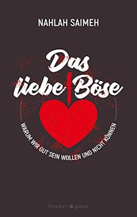 Das liebe Böse - Saimeh Nahlah - ebook