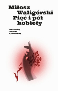 Pięć i pół kobiety - Waligórski Miłosz - ebook + książka