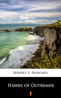 Hawks of Outremer - Robert E. Howard - ebook