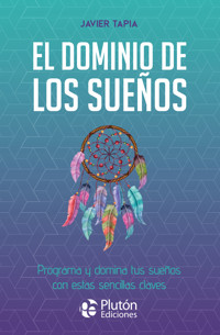 El dominio de los sueños - Javier Tapia - ebook