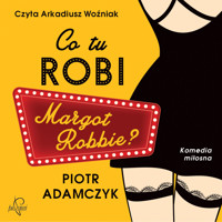 Co tu robi Margot Robbie - Piotr Adamczyk - ebook + audiobook + książka