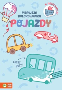 Pierwsza kolorowanka Gruby obrys Pojazdy -  - książka