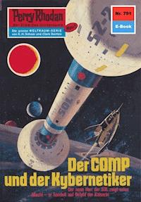 Perry Rhodan 791: Der Comp und der Kybernetiker -  Kurt Mahr - ebook