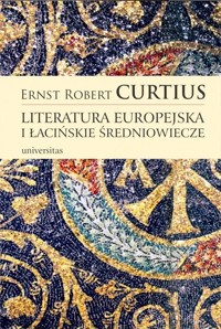 Literatura europejska i łacińskie średniowiecze - Ernst Robert Curtius - książka