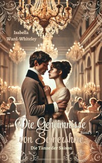 Die Tänze der Saison - Isabella Ward-Whiteley - ebook
