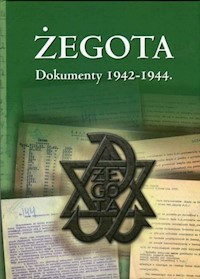 Żegota Dokumenty 1942-1944 - Olczak Mariusz - książka