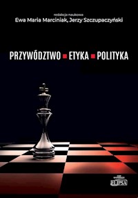 Przywództwo etyka polityka -  - książka