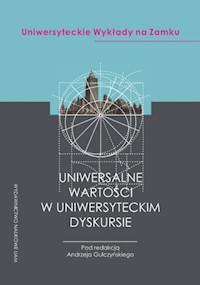Uniwersalne wartości w uniwersyteckim dyskursie -  - książka
