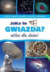 Jaka to gwiazda? Atlas dla dzieci - Przemysław Rudź - książka