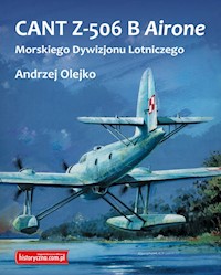 CANT Z-506 B Airone Morskiego Dywizjonu Lotniczego - Olejko Andrzej - książka