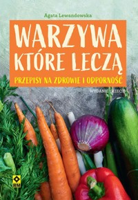 Warzywa, które leczą - Agata Lewandowska - książka
