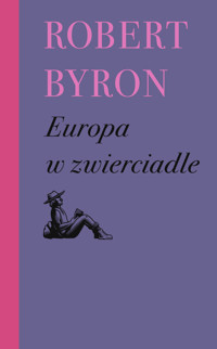 Europa w zwierciadle - Robert Byron - ebook + książka