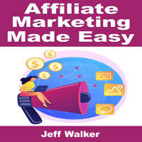 Affiliate Marketing Made Easy - Jeff Walker - ebook