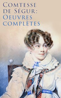 Comtesse de Ségur: Oeuvres complètes - Comtesse de Ségur - ebook