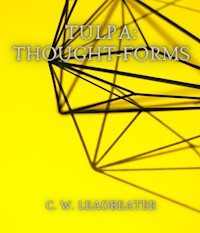 Tulpa: Thought-Forms - Leadbeater C.W. - ebook