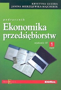 Ekonomika przedsiębiorstw Podręcznik Część 1 - Guzera Krystyna, Mierzejewska-Majcherek Janina - książka