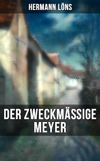 Der zweckmäßige Meyer - Hermann   Löns - ebook