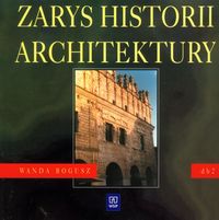 Zarys historii architektury 2 podręcznik - Bogusz Wanda - książka