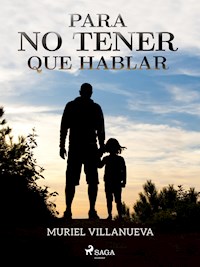 Para no tener que hablar - Muriel Villanueva - ebook