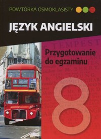 Powtórka ósmoklasisty. Język angielski. Przygotowanie do egzaminu - Marta Tkaczyk, Anna Kudelska - książka