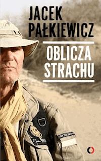 Oblicza strachu - Jacek Pałkiewicz - ebook + książka