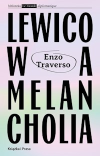 Lewicowa melancholia - Enzo Traverso - książka