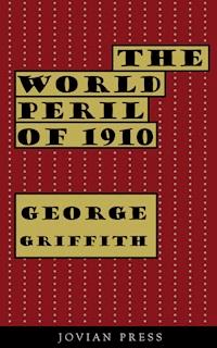 The World Peril of 1910 - George Griffith - ebook