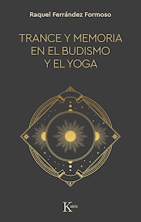 Trance y memoria en el budismo y el yoga - Raquel Ferrández - ebook