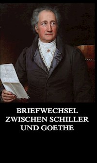Briefwechsel zwischen Schiller und Goethe - Johann Wolfgang von Goethe - ebook