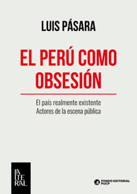 El Perú como obsesión - Luis Pásara - ebook