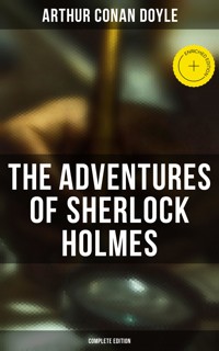 The Adventures of Sherlock Holmes (Complete Edition) - Arthur Conan Doyle - ebook