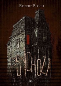 Psychoza - Robert Bloch - książka