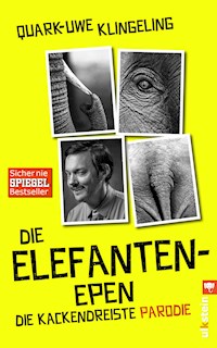 Die Elefanten-Epen - Quark-Uwe Klingeling - ebook