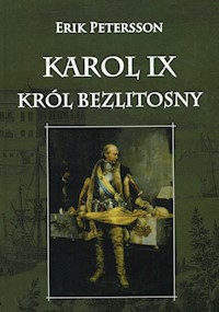 Karol IX Król Bezlitosny - Petersson Erik - książka