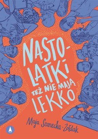 Nastolatki też nie mają lekko - Maja Szanecka-Żołdak - audiobook + książka