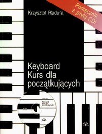 Keyboard. Kurs dla początkujących +CD - Krzysztof Raduła - książka