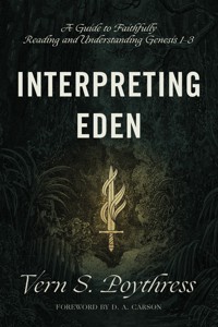Interpreting Eden - Vern S. Poythress - ebook