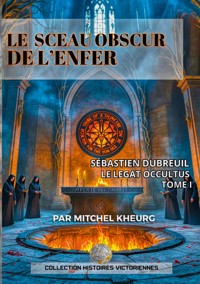 Le Sceau Obscur de l'Enfer - Mitchel Kheurg - ebook