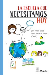 La escuela que necesitamos hoy - Julio Fontán García - ebook