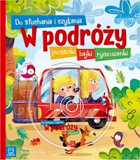 Do słuchania i czytania W podróży Piosenki bajki rymowanki - Podgórska Anna - książka